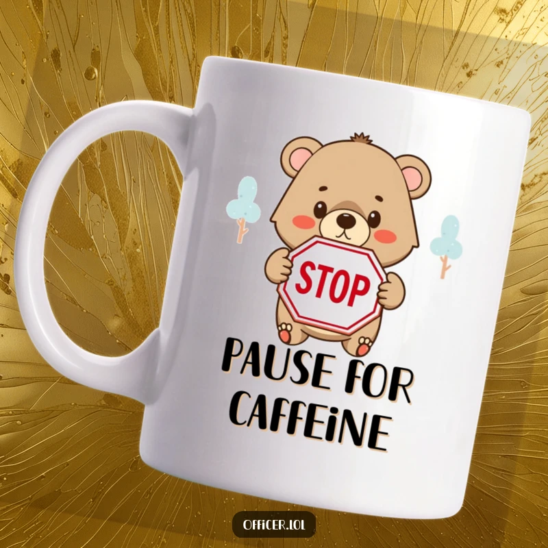 Funny mug showing a determined bear cub holding up a STOP sign with a kind yet firm expression.
