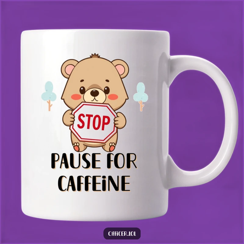 Funny Bear Cub STOP Sign Mug: Determined Protector for Your Coffee, Perfect Funny Gift!