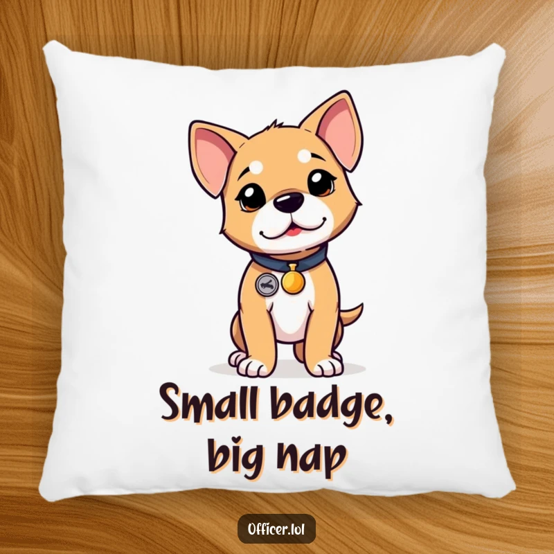 Funny puppy pillow, soft cushion with a determined puppy standing tall with a tiny badge, proud stance.
