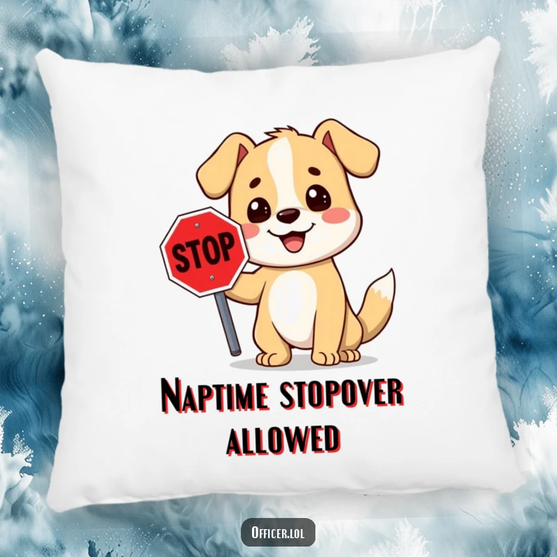 Funny stop sign dog pillow with a cheerful cartoon dog holding a stop sign, offering comfort and a humorous touch.