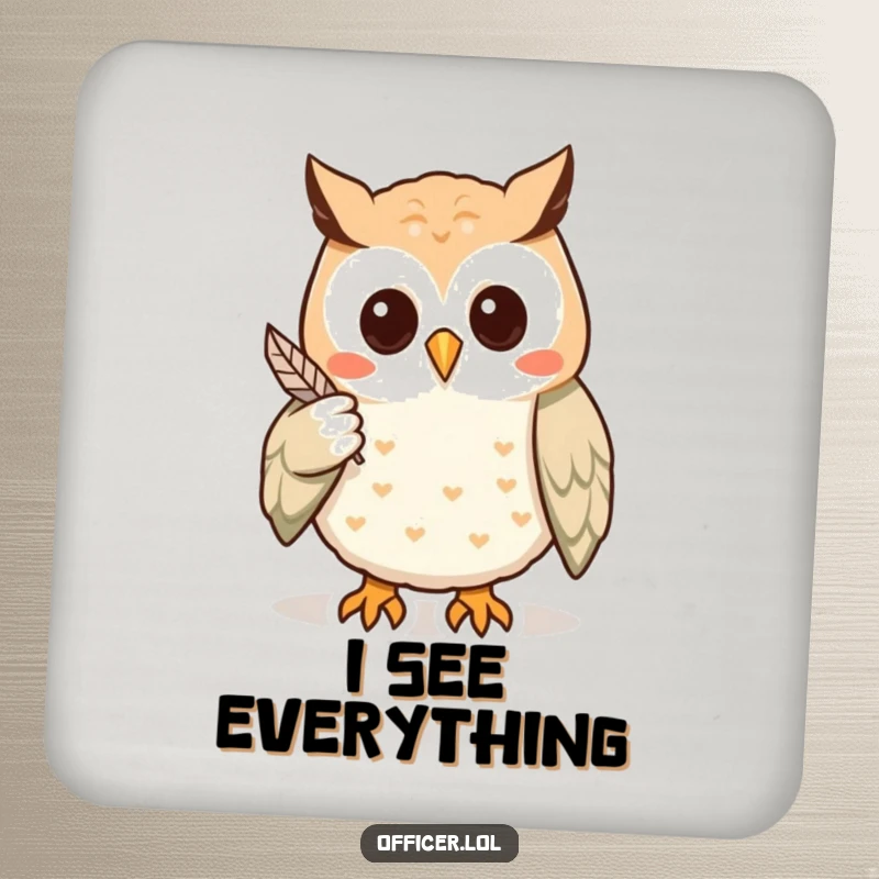 Funny coaster with a wise owl pointing to a clue, adding a touch of humorous protection and insightful charm to any surface.