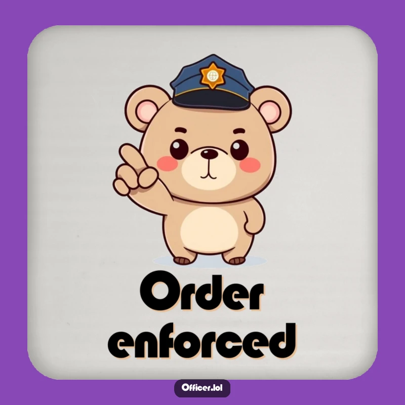 Funny Bear Law Coaster: Protect Your Surfaces with This Hilarious Police Bear Design