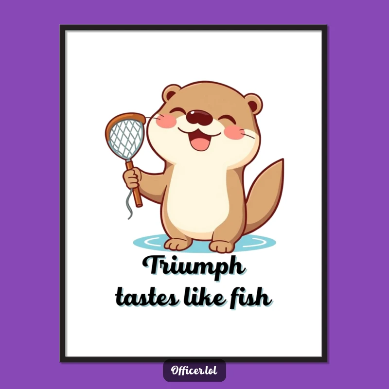 Funny Otter Catch Poster: Decorate with Joyful Triumph and Aquatic Art
