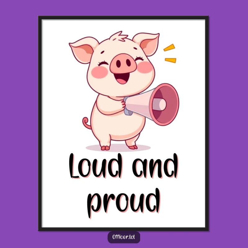 Funny Pig Megaphone Poster: Happy Art, Perfect Humorous Gift!