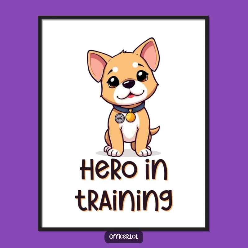 Funny Puppy Badge Poster: Determined Hero Dog Art, Perfect Humorous Decor Gift