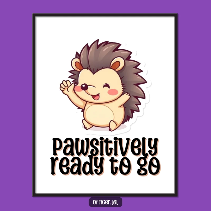 Funny Hedgehog Salute Poster: Decorate with Playful Charm and Cheerful Greetings