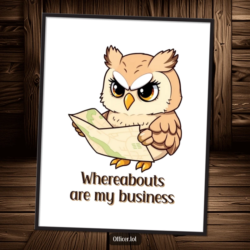 Funny poster print of a wise owl intently studying a map, conveying a serious yet cheerful and intelligent vibe.