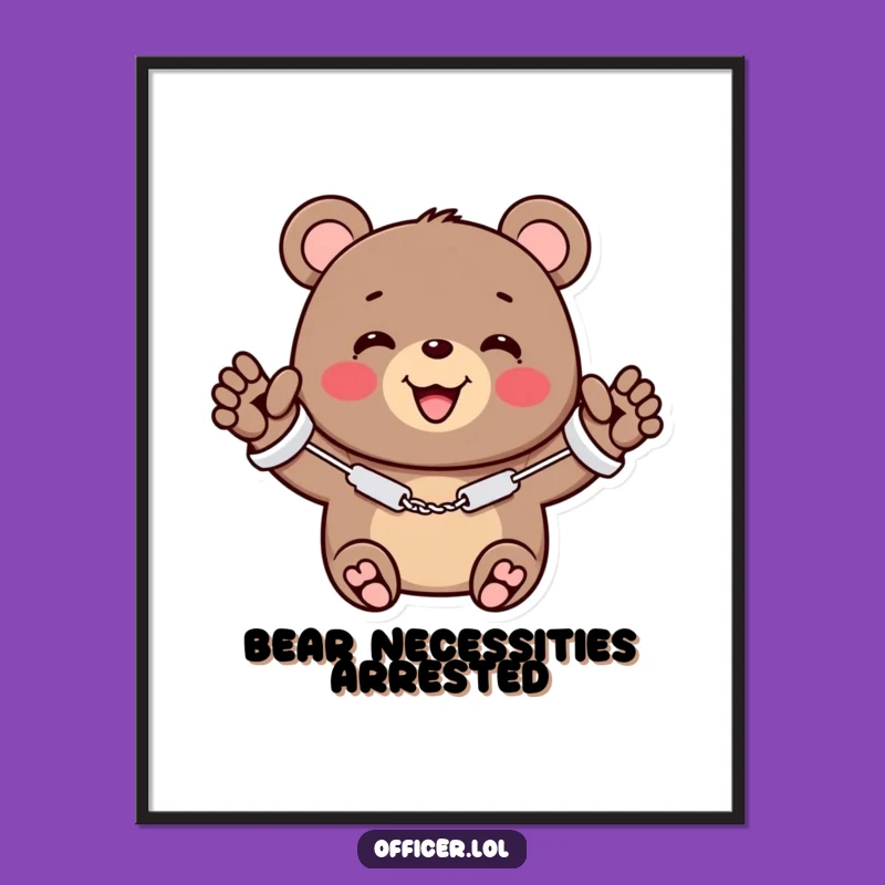 Funny Free Printable Wall Art: Whimsical Cuffed Bear, Quirky Downloadable Decor!