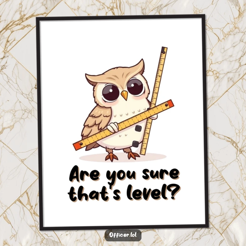 Funny Free Printable Wall Art: A wise owl meticulously measures a suspiciously lopsided tower with a ruler, creating humorous and intellectual decor.