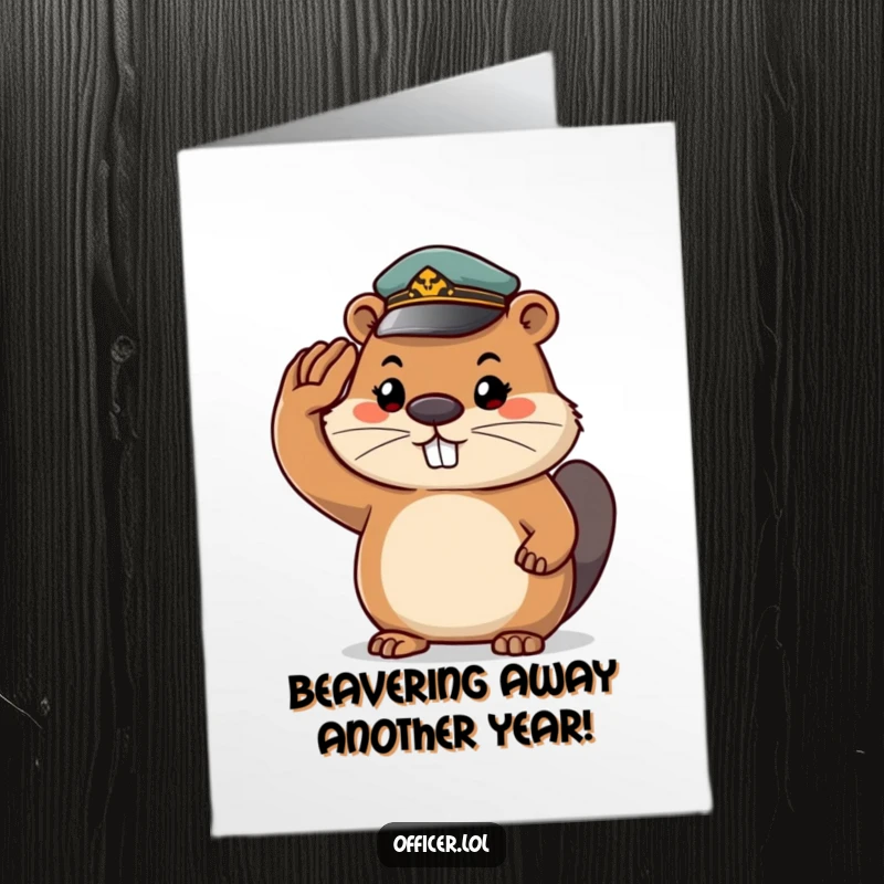 Funny Free Printable Beaver Birthday Card: Determined beaver in a tiny cap saluting with a grin.