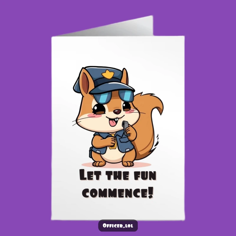 Free Printable Birthday Card: Determined Squirrel Officer Funny Downloadable Gift