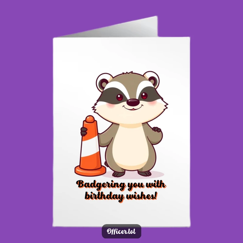 Free Printable Birthday Card: Funny Badger Traffic Cone for a Hilarious Downloadable Gift