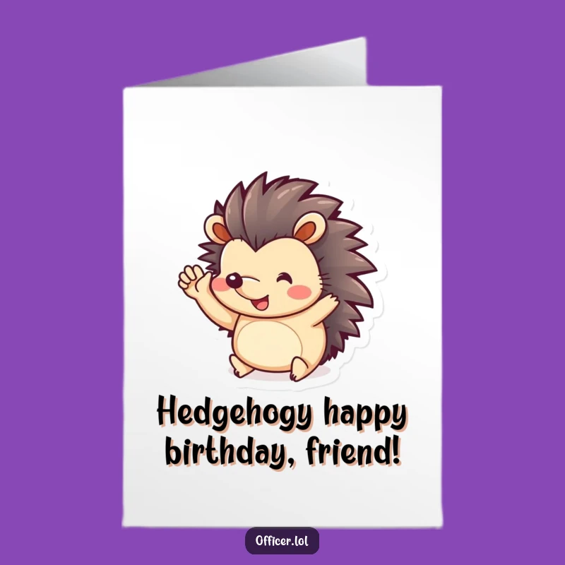 Free Printable Birthday Card: Funny Hedgehog Salute, Cheerful Downloable Gift for Kids and Adults