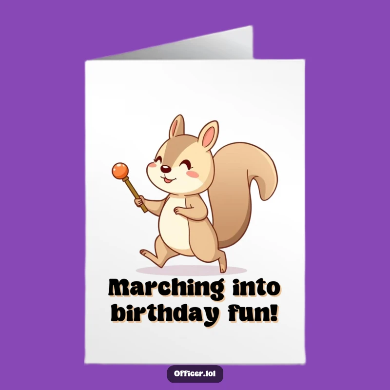 Free Printable Birthday Card: Funny Marching Squirrel, Energetic DIY Downloadable Gift
