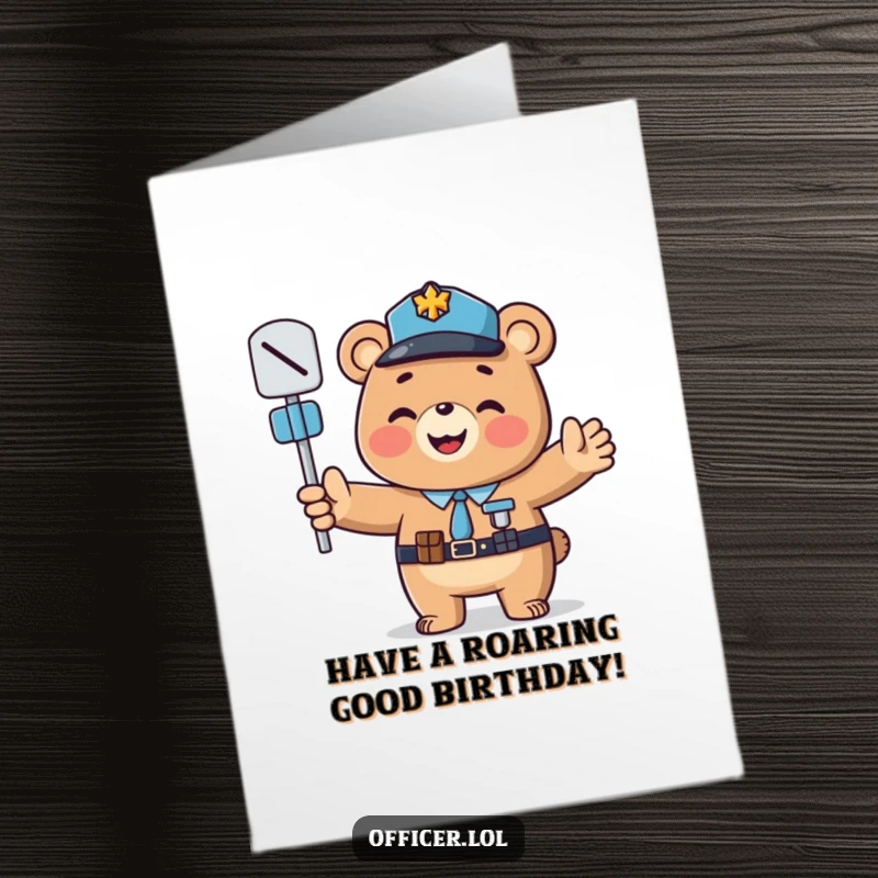 Free Printable Bear Officer Birthday Card: A smiling bear officer directs traffic with outstretched paws, wishing a happy birthday.