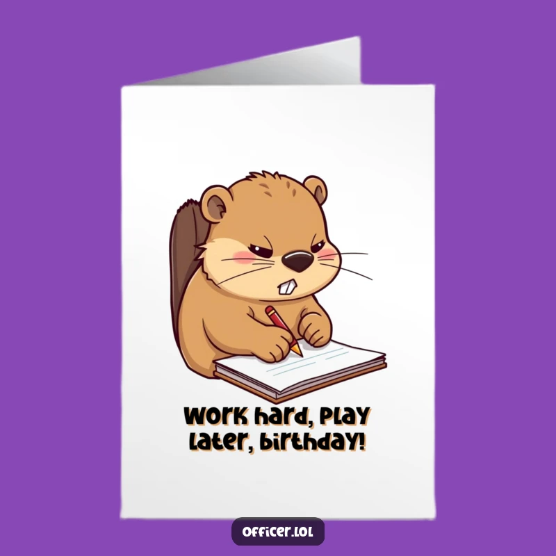 Free Printable Birthday Card: Busy Beaver Oopsie! Funny Downloadable Gift for Him
