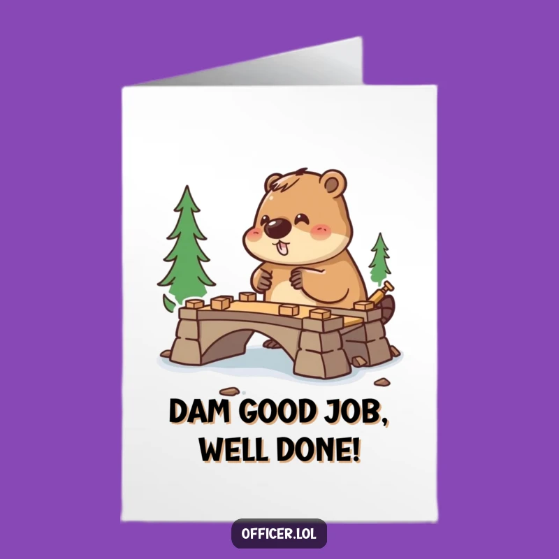 Free Printable Congrats Card: Beaver Bridge Builder - Funny Downloadable Gift