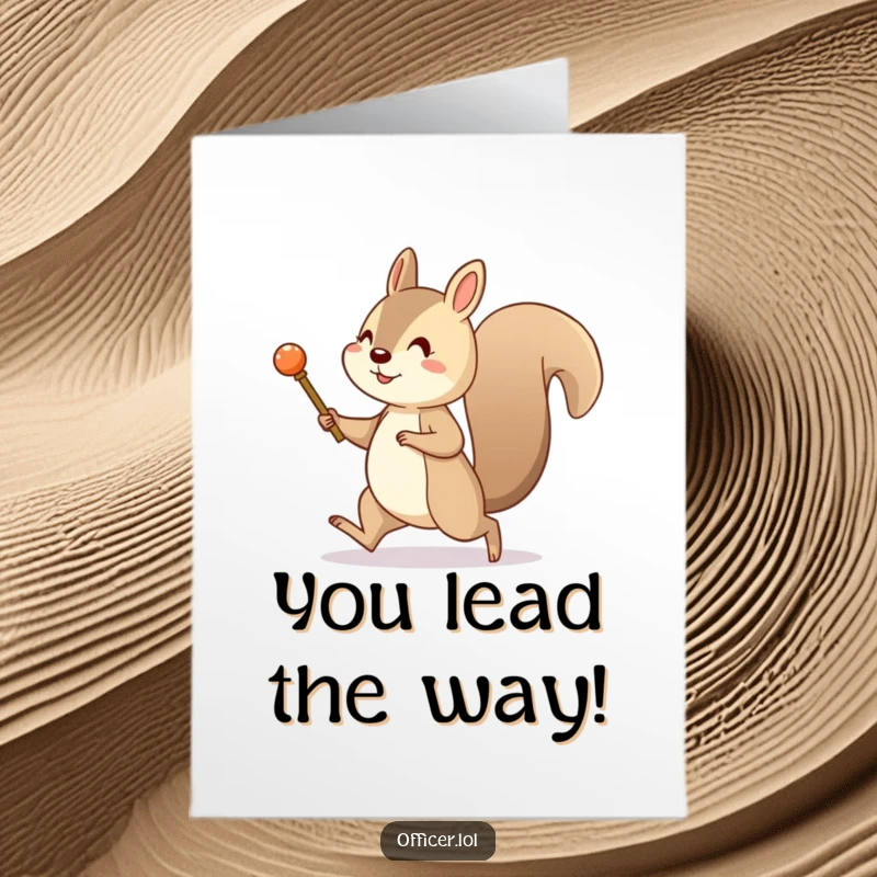 Funny Free Printable Congrats Card: A cheerful squirrel marches with a tiny pretend baton, celebrating success.