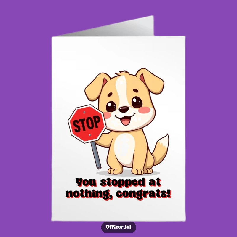Free Printable Dog Stop Sign Congrats Card - Hilarious Downloadable Gift Idea