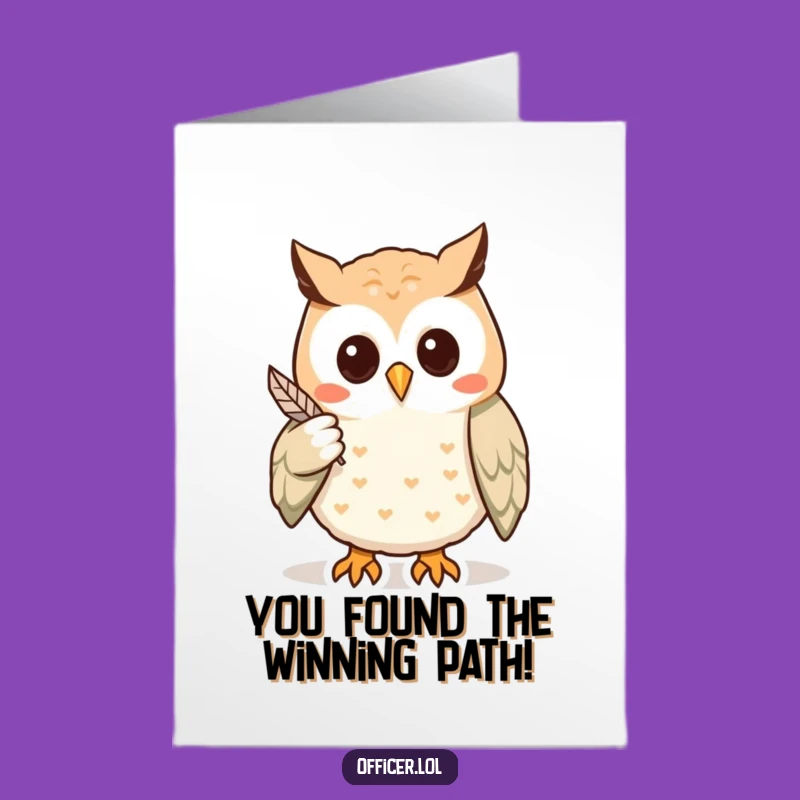 Free Printable Congrats Card: Owl's Wisdom Wins! Funny Downloadable Gift