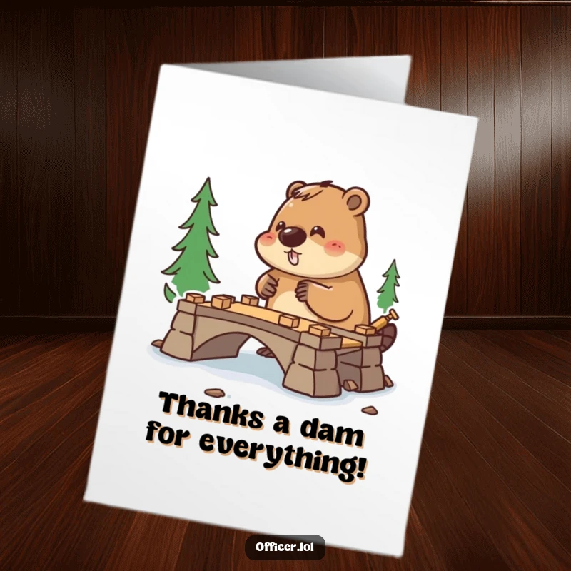 Funny Free Printable Thank You Card: Diligent beaver pauses construction to give a big thank you.