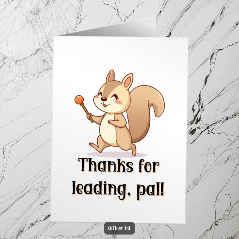Funny Free Printable Thank You Card: A cheerful squirrel marches with a tiny pretend baton, sending thanks.
