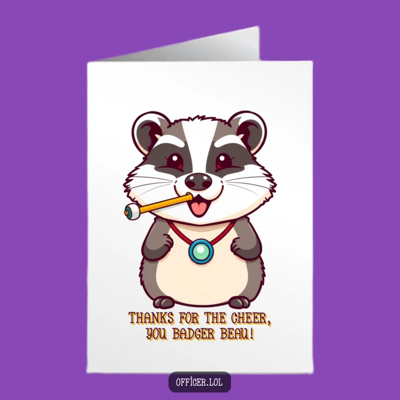 Free Printable Thank You Card: Grateful Badger Blows a Whistle, Funny Downloadable!