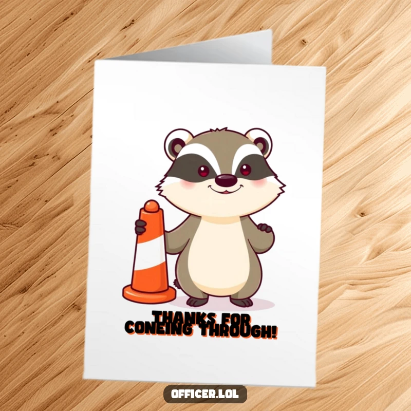 Funny Free Printable Thank You Card of a determined badger holding a traffic cone, expressing heartfelt gratitude.