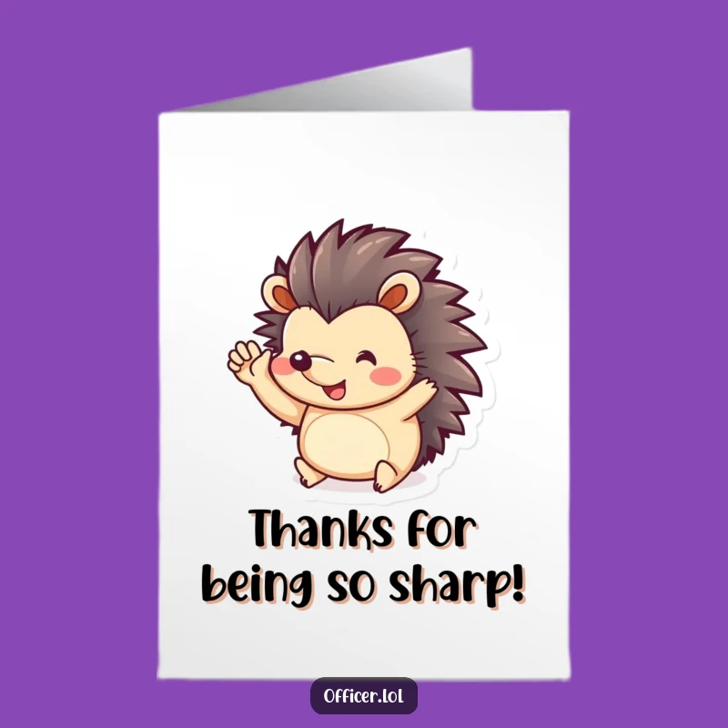 Free Printable Thank You Card: Grateful Hedgehog Salute, Humorous Downloadable Gift of Thanks