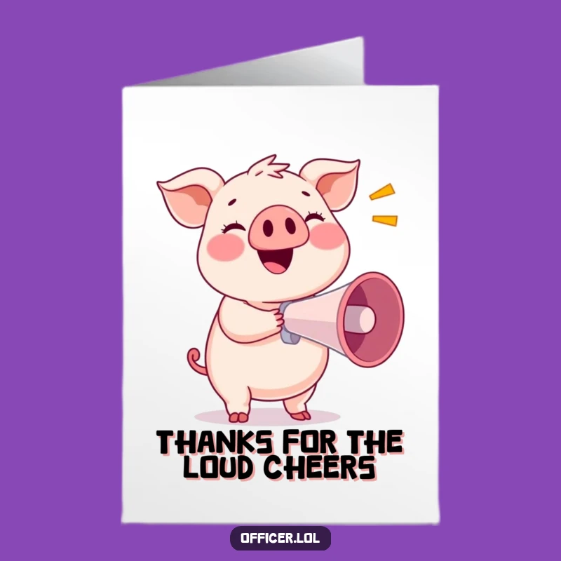 Free Printable Thank You Card: Pig's Loud Thanks, Funny Downloadable Gift