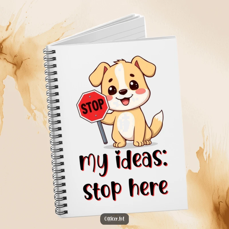 Funny stop sign dog notebook with a cheerful cartoon dog holding a stop sign, perfect for jotting down funny ideas.