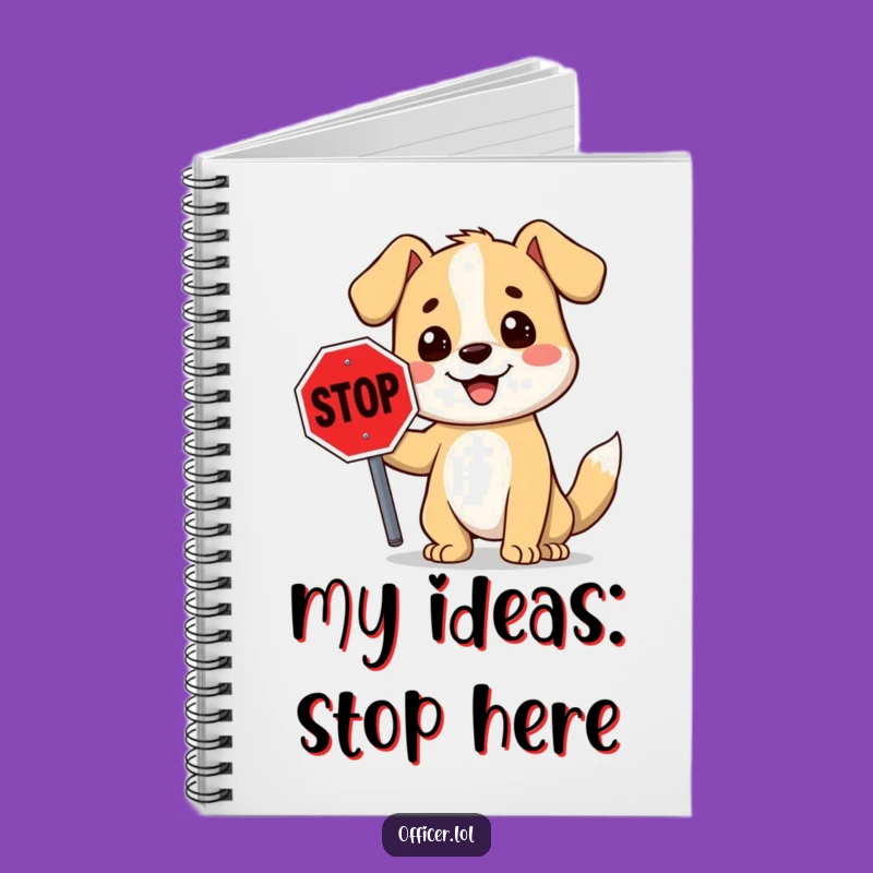 Funny Stop Sign Dog Notebook: Jot Down Ideas With This Smiling Cartoon Canine Friend
